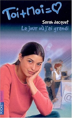 Le  jour où j'ai grandi