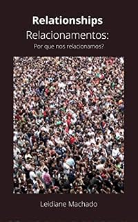 Livro Relationships : relacionamentos: por que nos relacionamos?