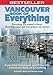 Vancouver Book of Everything: Everything You Wanted to Know About Vancouver and Were Going to Ask Anyway by Samantha Amara