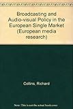 Image de Broadcasting and Audio-visual Policy in the European Single Market (European media research)