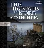 Lieux légendaires et histoires mystérieuses by