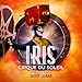 Iris: Cirque Du Soleil