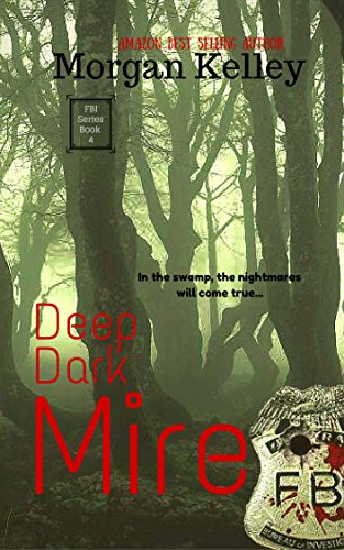 Deep Dark Mire (An FBI/Romance Thriller Book 4)