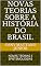 Livro NOVAS TEORIAS SOBRE A HISTÓRIA DO BRASIL: NOVAS TEORIAS E EPISTEMOLOGIAS
