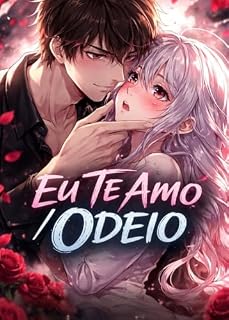 Livro Eu Te Amo / Odeio