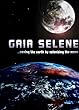 Gaia Selene - Saving the Earth by Colonizing the Moon