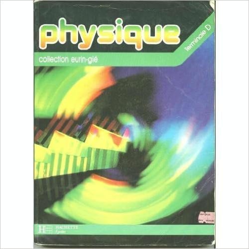 Download SCIENCES PHYSIQUES TERMINALE D. Edition 1989 PDF