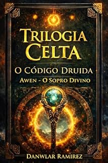 Livro Trilogia Celta : O Código Druida: Volume 1 - AWEN : o Sopro Divino