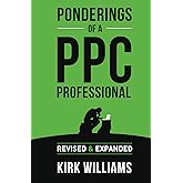 Ponderings of a PPC Professional: Revised & Expanded