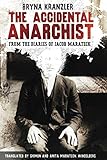 The Accidental Anarchist: A humorous (and true) account of a Polish Jew who was sentenced to death 3 by Bryna Kranzler