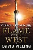 Caesar's Sword (III): Flame of the West (Volume 3)