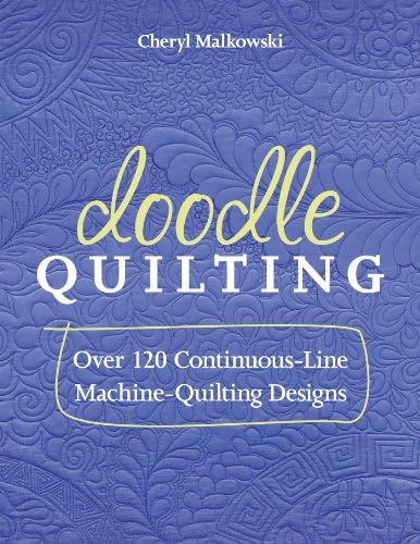 Doodle Quilting: Over 120 Continuous-Line Machine-Quilting Designs