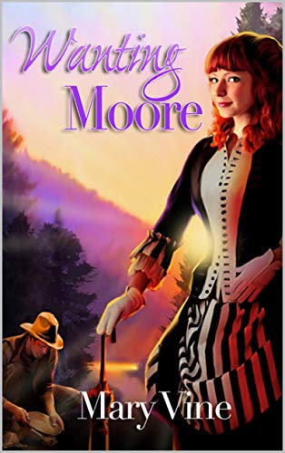 Wanting Moore by Mary Vine