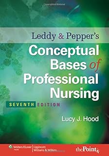 Leddy Peppers Conceptual Bases Of Professional Nursing - 