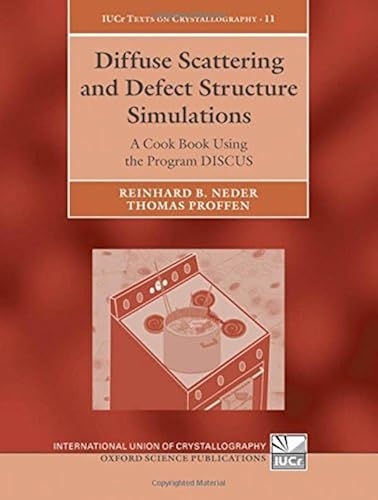 Download Diffuse Scattering and Defect Structure Simulations: A cook book using the program DISCUS PDF