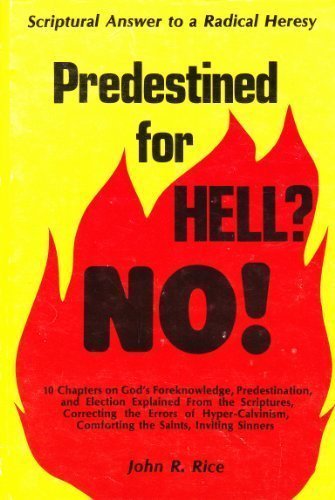 Predestined for Hell? by John R. Rice