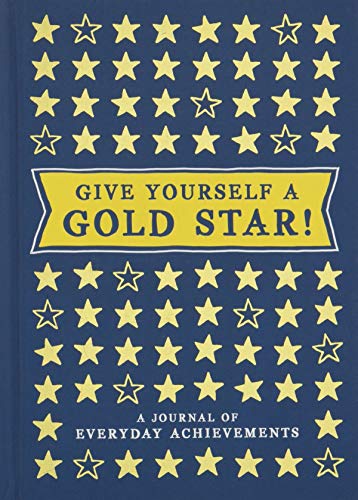 Give Yourself a Gold Star!: A Journal of Everyday Achievements by Leslie Jonath