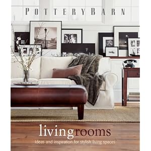 Pottery Barn Living Rooms (Pottery Barn Design Library)
