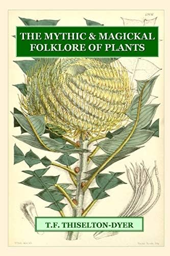 Bizarre Plants: Magical, Monstrous, Mythical: Emboden, William A