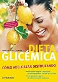 Image de Dieta Glicemica/ Glycemic Diets: Como Adelgazar Disfrutando (Spanish Edition)