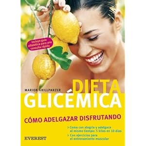 Dieta Glicemica/ Glycemic Diets: Como Adelgazar Disfrutando (Spanish Edition)
