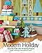 Modern Holiday: Deck the Halls with 18 Sewing Projects • Quilts, Stockings, Decorations & More by Amanda Murphy