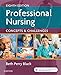 Professional Nursing - E-Book: Concepts & Challenges