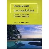 Thomas Church, Landscape Architect: Designing a Modern California Landscape