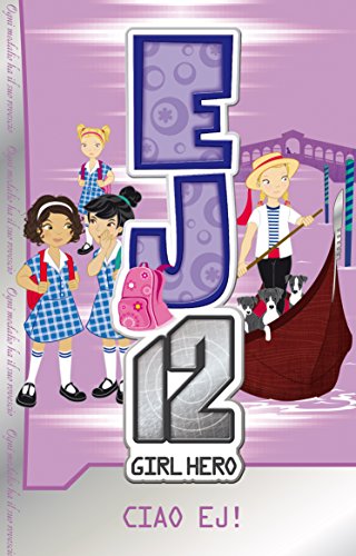 EJ12 Girl Hero 18: Ciao EJ!