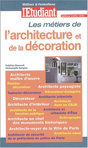 Les  métiers de l'architecture et de la décoration