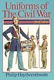 Uniforms of the Civil War: In Color by 