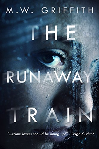The Runaway Train by [Griffith, M.W.]