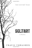 Solitary: A Novel (Solitary Tales Series)