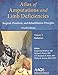 Atlas of Amputations and Limb Deficiencies: Surgical, Prosthetic and Rehabilitation Principles