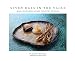 Seven Days in the Valle: Baja California's Wine Country Cuisine by 