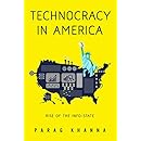 Technocracy in America: Rise of the Info-State
