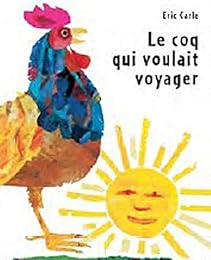 Le  coq qui voulait voyager