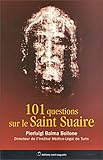 101 questions sur le Saint Suaire by