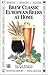 Brew Classic European Beers at Home by Graham Wheeler, Roger Protz