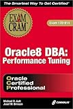Image de Oracle8 DBA: Performance Tuning Exam Cram (Exam: 1Z0-014)