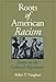Roots of American Racism: Essays on the Colonial Experience
