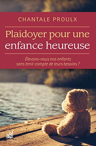 Plaidoyer pour une enfance heureuse
