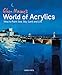 Glyn Macey's World of Acrylics: How to Paint Sea, Sky, Land and Life by Glyn Macey