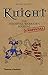Knight: The Medieval Warrior's (Unofficial) Manual by Michael Prestwich
