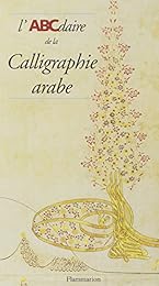 L' ABCdaire de la calligraphie arabe