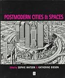 Postmodern Cities and Spaces, , 0631194045