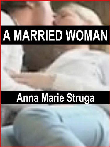 A Married Woman: An Erotic Romance for Women
