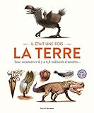 Il était une fois la Terre : Tout commence il y a 4,6 milliards d'années... by 