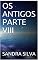 Livro OS ANTIGOS PARTE VIII