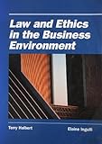 Law and Ethics in the Business Environment, Halbert, Terry and Ingull, Elaine, 0314668047